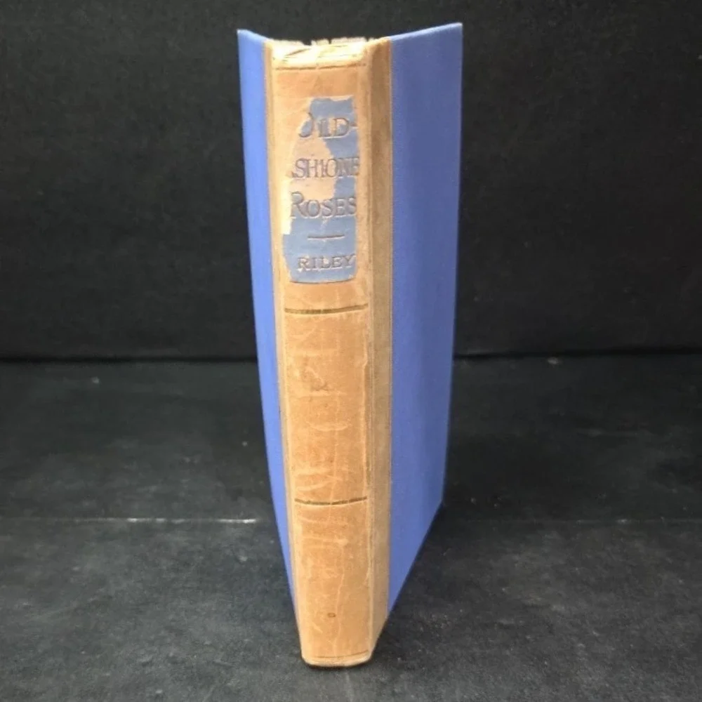 Old-Fashioned Roses James Whitcomb Riley 1904 Poetry Longmans Green Co Antique